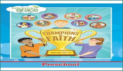 Growing in Grace Curriculum: Champions of Faith: Older Children