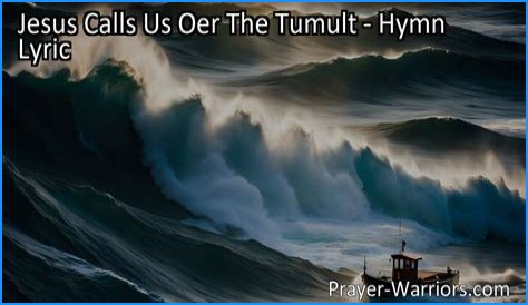Jesus Calls Us O'er the Tumult