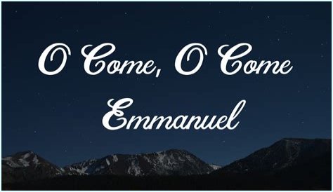 O Come, O Come, Emmanuel
